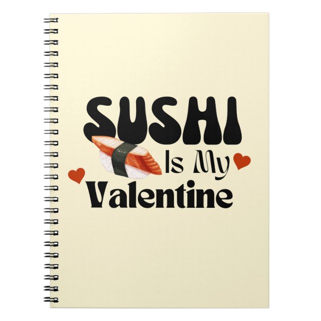 Sushi är min Valentine, sushi Anteckningsbok (Framsidan)