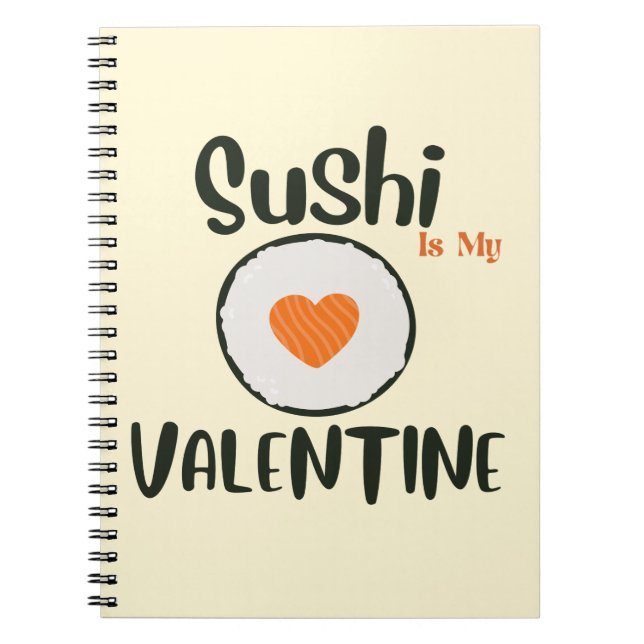 Sushi är min Valentine, sushi Anteckningsbok (Framsidan)