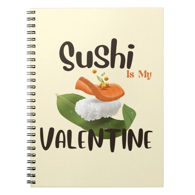 Sushi är min Valentine, sushi Anteckningsbok (Framsidan)