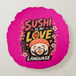Sushi Är Mitt Kärleksspråk –Sött Kawaii Sushi Rund Kudde