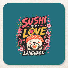 Sushi Är Mitt Kärleksspråk –Sött Kawaii Sushi Underlägg Papper Kvadrat