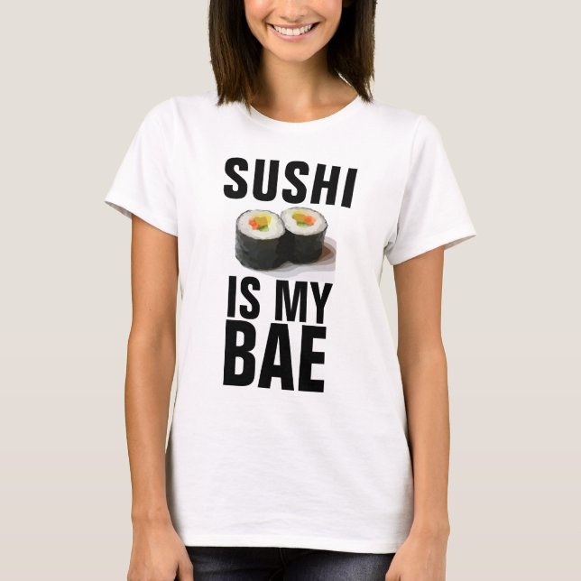 SUSHI ÄR MY BAE T-Shirts (Framsida)