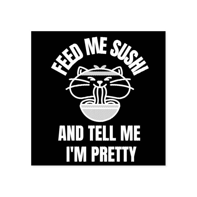 SUSHI CAT MATAR MIG SÄGA ATT JAG ÄR SÖT GUBBER FRI STÄMPEL (Tryck)