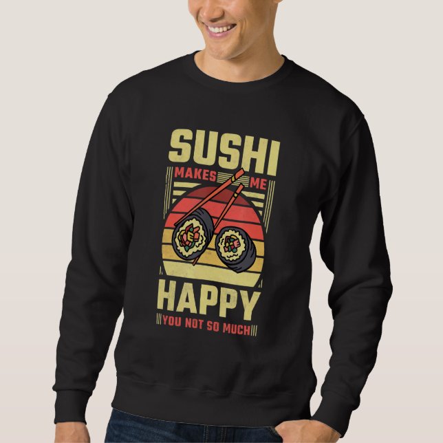 Sushi får mig att Lycklig inte så mycket Lång Ärmad Tröja (Framsida)