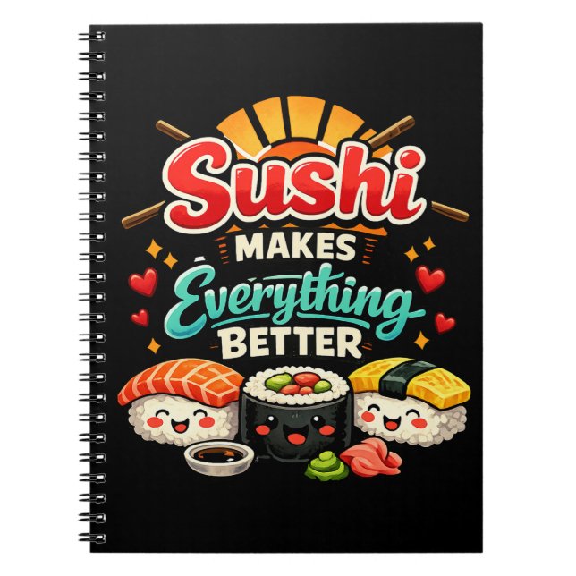 Sushi Gör Allt Bättre Anteckningsbok (Framsidan)