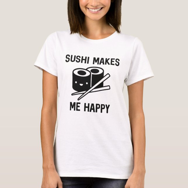 Sushi Gör Mig Glad T Shirt (Framsida)