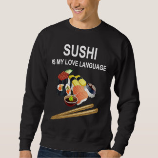 Sushi Is My Love Language  Sushi  Japanese Food  1 Lång Ärmad Tröja