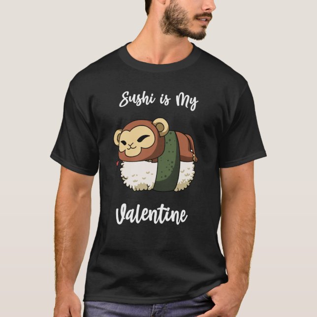 Sushi is My Valentine Monkey Valentine's Day T Shirt (Framsida)