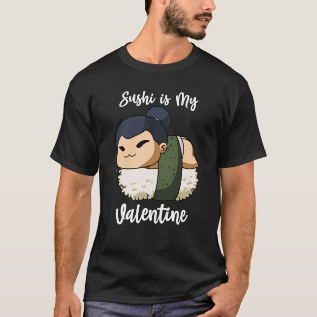 Sushi is My Valentine Sumo Wrestler Valentine's Da T Shirt (Framsida)