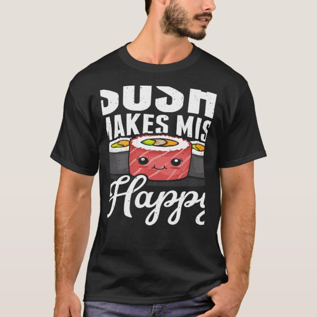 Sushi Makes Miso Happy Japanese Food Japan Sushi   T Shirt (Framsida)