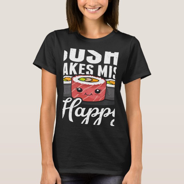 Sushi Makes Miso Happy Japanese Food Japan Sushi T Shirt (Framsida)