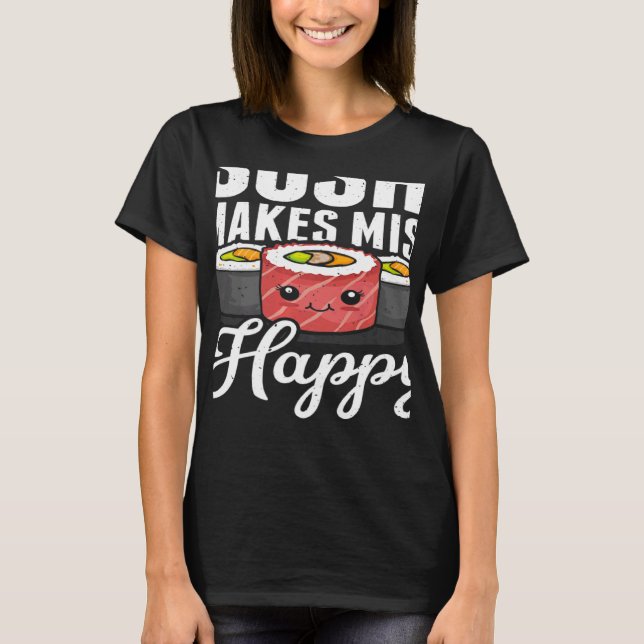 Sushi Makes Miso Lycklig Japansk Food Japan Sushi T Shirt (Framsida)