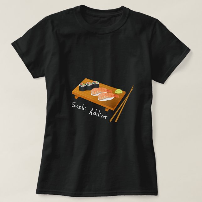 Sushi missbrukare slogan söt japansk mat t shirt (Design framsida)