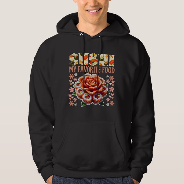 sushi my favorite food quote for fans hoodie (Framsida)