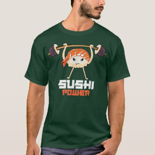 Sushi Power Funny Gym Vegetarian Muscle Powerlifti T Shirt