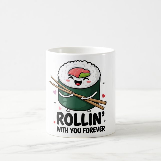 Sushi Rollin’ With You Forever Mug Kaffemugg (Center)