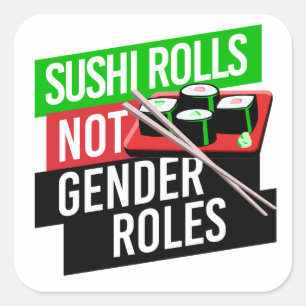 Sushi Rolls inte Gender Roles Fyrkantigt Klistermärke