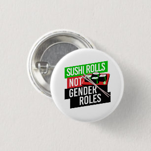 Sushi Rolls inte Gender Roles Knapp