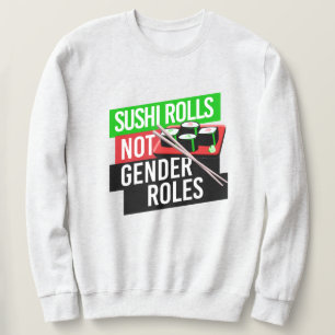 Sushi Rolls inte Gender Roles Lång Ärmad Tröja