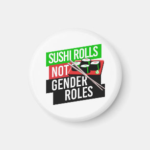 Sushi Rolls inte Gender Roller Magnet
