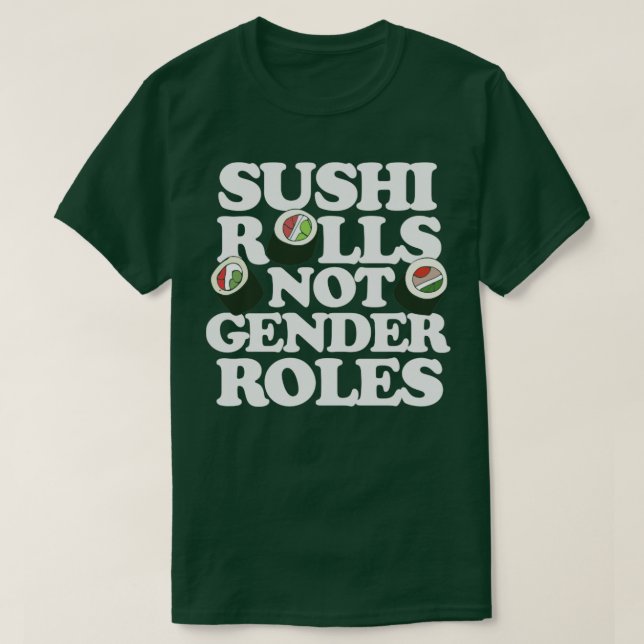 Sushi Rolls inte gender roller T Shirt (Design framsida)