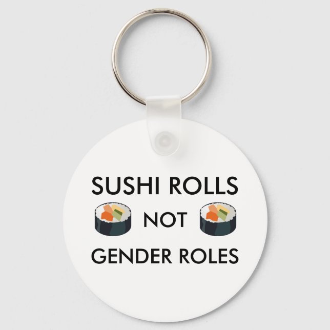 Sushi Rolls Not Gender Roles Keychain Nyckelring (Framsida)