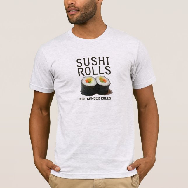 Sushi Rolls Not Gender Roles Tee (Framsida)