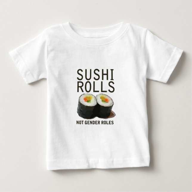 Sushi Rolls Not Gender Roles Tee Shirt (Framsida)