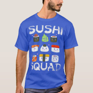 Sushi Squad Maki Sashimi Team Japanska är hur jag  T Shirt