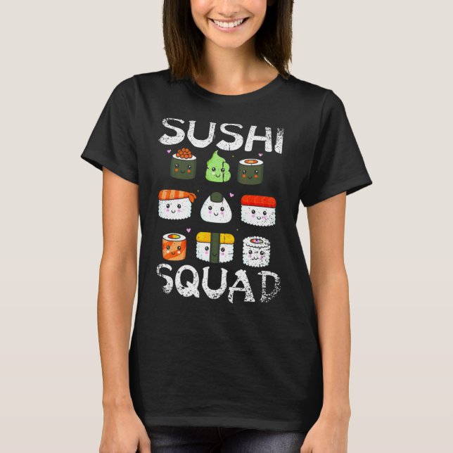Sushi Squad Maki Sashimi Team Japanska är hur jag  T Shirt (Framsida)