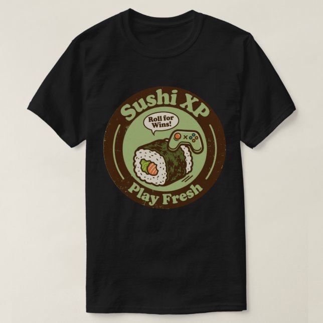 Sushi XP Play Fresh Roll For Wins Spelare T Shirt (Design framsida)