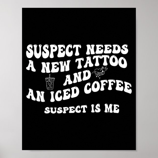 Suspect Needs A New Tattoo And An Iced Coffee. Sus Poster (Framsidan)