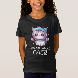 süßer Katzen Spruch Dream About Cats für Mädchen T Shirt