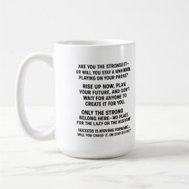 “Svag, drick inte — Endast vinnare tar detta” , Kaffemugg