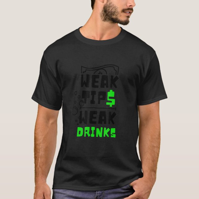 Svag tips Svag Drinks Bartender Bartender Bartende T Shirt (Framsida)