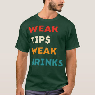 Svag tips Svag Drinks Funny Bartender Slogan T Shirt