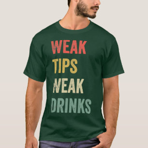 Svag tips Svag dryck Lättfunn Coola Sarkastic T Shirt