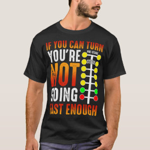 Svagt Tävla - drivrutinsskiva om du kan vrida dig T Shirt