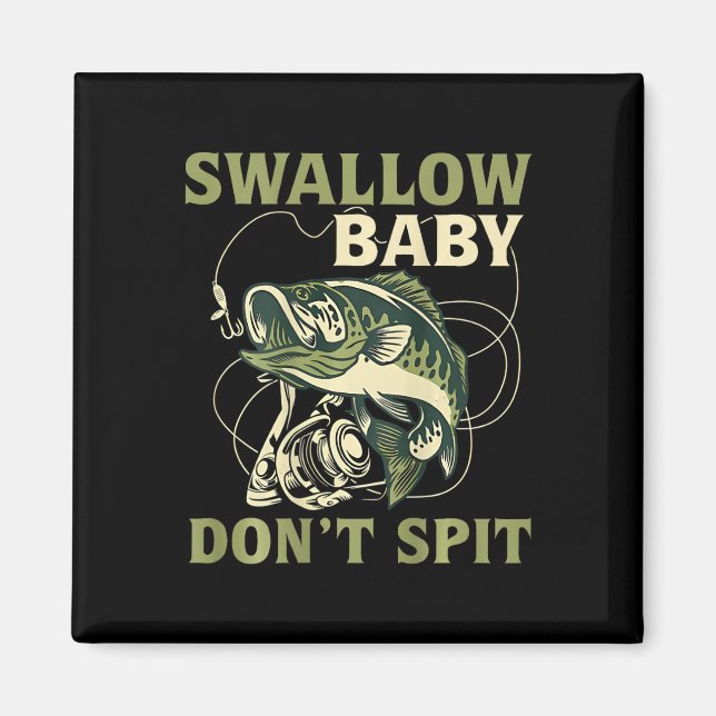 Svälj Bebis Spotta Inte Roliga Fisk Fiske T-shirts Magnet (Framsidan)
