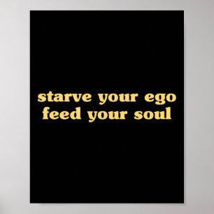 Svälta Din Ego Mata Din Själ - Andlig Yoga Ze Poster