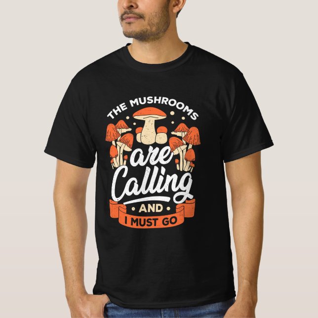 Svamparna ringer och jag måste gå t shirt (Framsida)