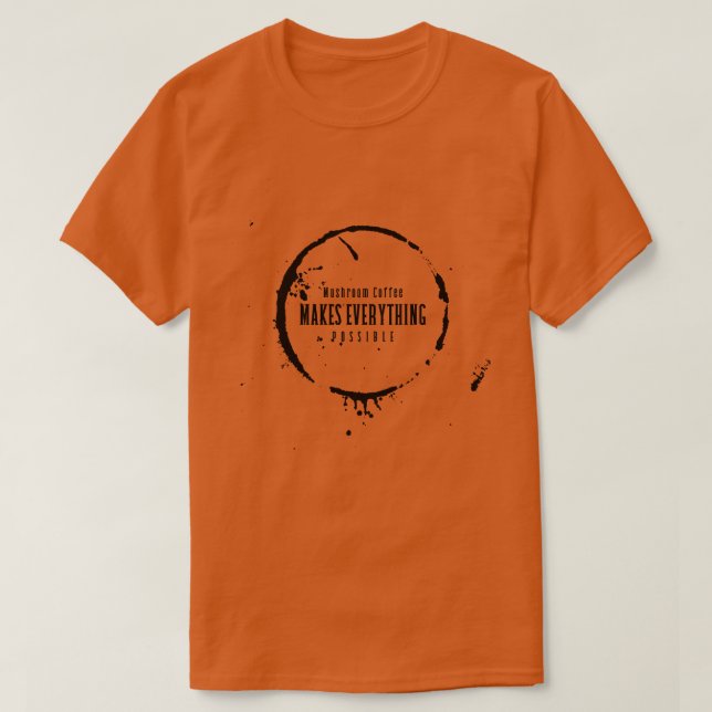 Svampkaffe gör allt möjligt t shirt (Design framsida)