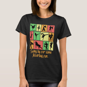 Sväng förbi för lite jitterbugglädje Rolig dans hu T Shirt