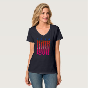 Sväng Hate in Kärlek Kvinnor V-Nacke T Shirt