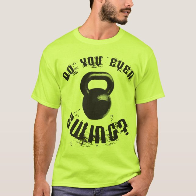 Svänger du även? - Kettlebell skjorta Tee Shirt (Framsida)