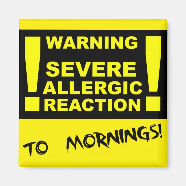 Svår allergisk reaktion på roliga morgonmagneter magnet (Framsidan)