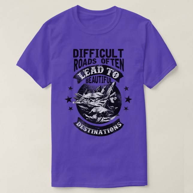 Svåra rörlighetsvägar leder ofta till vackra t shirt (Design framsida)