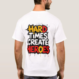 "Svåra Tider Skapar Hjältar" Typografi Talesätt T Shirt