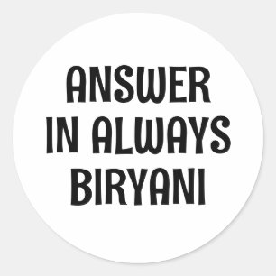 Svaret är alltid Biryani Lusny Pakistani Runt Klistermärke