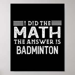 Svaret Är Badminton Rolig Matematiklärare Student Poster